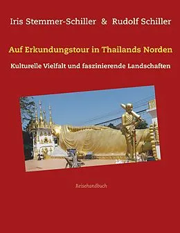 E-Book (epub) Auf Erkundungstour in Thailands Norden von Iris Stemmer-Schiller