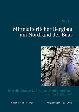 E-Book (epub) Mittelalterlicher Bergbau am Nordrand der Baar von Dirk Stecker