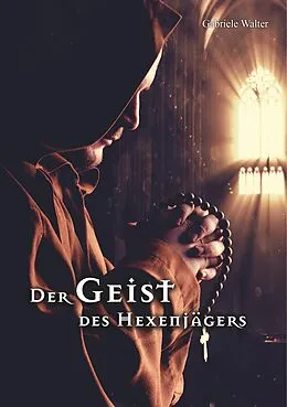 E-Book (epub) Der Geist des Hexenjägers von Gabriele Walter