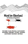 E-Book (epub) Mord im Oberland von Lena Kirschenhofer Nicola Karg
