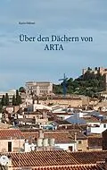 E-Book (epub) Über den Dächern von ARTA von Karin Hübner