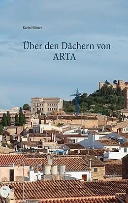 E-Book (epub) Über den Dächern von ARTA von Karin Hübner