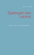 E-Book (epub) Spielregeln des Lebens von Ulrike J. Weinrich