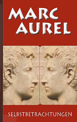 E-Book (epub) Marc Aurel: Selbstbetrachtungen von Marc Aurel, F. C. Schneider