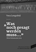 E-Book (epub) Was noch gesagt werden muss von Vera Lengsfeld