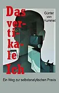 E-Book (epub) Das vertikale Ich von Günter von Hummel