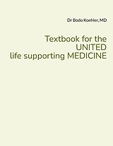 eBook (epub) Textbook for the UNITED life supporting MEDICINE de Bodo Koehler