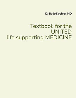 eBook (epub) Textbook for the UNITED life supporting MEDICINE de Bodo Koehler