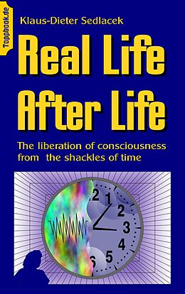 eBook (epub) Real Life After Life de Klaus-Dieter Sedlacek