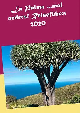 E-Book (epub) La Palma ...mal anders! Reiseführer 2020 von Andrea Müller