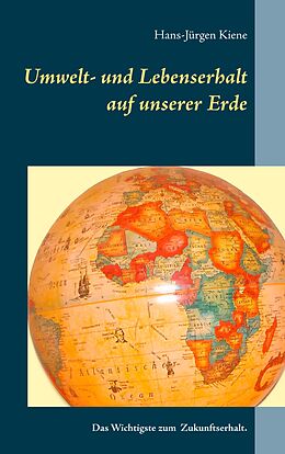 E-Book (epub) Umwelt- und Lebenserhalt auf unserer Erde von Hans-Jürgen Kiene