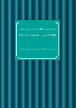 E-Book (epub) Bachs Solopartita Nr.1 in h-Moll BWV1002 von Johann Sebastian Bach, Eberhard Schnebel