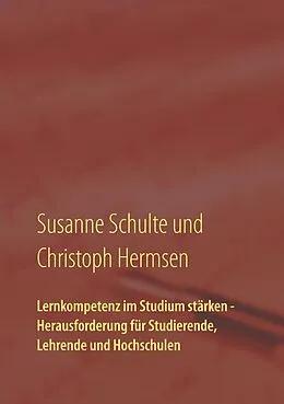 E-Book (epub) Lernkompetenz im Studium von Susanne Schulte, Christoph Hermsen