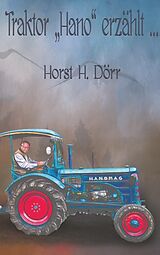Kartonierter Einband Traktor "Hano" erzählt... von Horst H. Dörr
