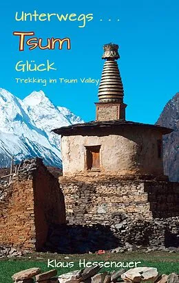 E-Book (epub) Unterwegs... Tsum Glück von Klaus Hessenauer