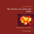 E-Book (epub) Die Macht von Licht und Liebe von Annette Welsch-Graafsma