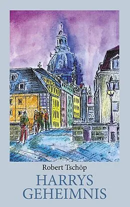 E-Book (epub) Harrys Geheimnis von Robert Tschöp
