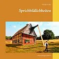 E-Book (epub) Sprichbildlichkeiten von Marijke Lichte