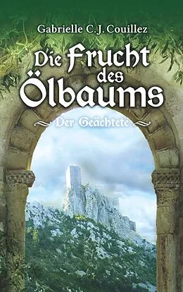 E-Book (epub) Die Frucht des Ölbaums von Gabrielle C. J. Couillez