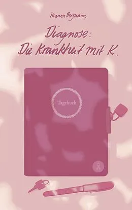 E-Book (epub) Diagnose: Die Krankheit mit K. von Marion Bergmann