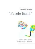 E-Book (epub) "Parole Emil!" von Thomas O. H. Kaiser