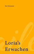 E-Book (epub) Loria's Erwachen von Beat Steinmann