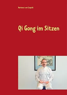 E-Book (epub) Qi Gong im Sitzen von Hartmut von Czapski