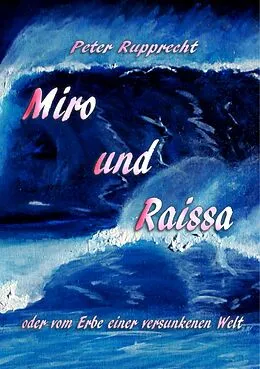 E-Book (epub) Miro und Raissa von Peter Rupprecht