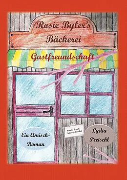 E-Book (epub) Rosie Byler's Bäckerei von Lydia Preischl