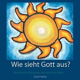 E-Book (epub) Wie sieht Gott aus? von Christin P. Wolfram