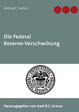 E-Book (epub) Die Federal Reserve-Verschwörung von Antony C. Sutton