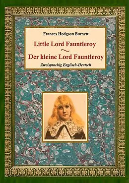 E-Book (epub) Der kleine Lord Fauntleroy / Little Lord Fauntleroy (Zweisprachig Englisch-Deutsch) von Frances Hodgson Burnett