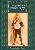 E-Book (epub) Der kleine Lord Fauntleroy: Mit den Illustrationen von Reginald Birch von Frances Hodgson Burnett, Reginald Birch