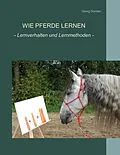 E-Book (epub) Wie Pferde lernen von Georg Domian