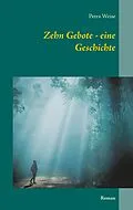 E-Book (epub) Zehn Gebote - eine Geschichte von Petra Weise