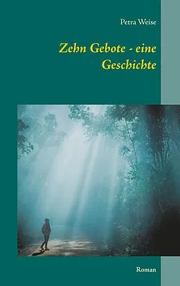 E-Book (epub) Zehn Gebote - eine Geschichte von Petra Weise