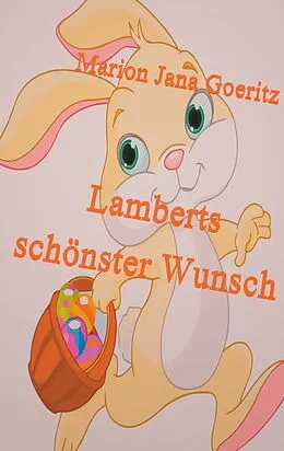 E-Book (epub) Lamberts schönster Wunsch von Marion Jana Goeritz