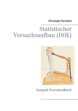 E-Book (pdf) Statistischer Versuchsaufbau (DOE) von Christoph Hermsen