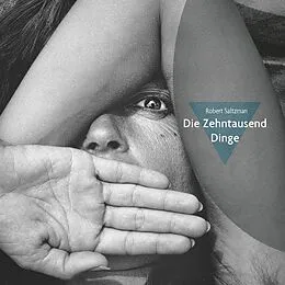 E-Book (epub) Die Zehntausend Dinge von Robert Saltzman