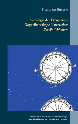 E-Book (pdf) Astrologie der Ereignisse - Doppelhoroskope historischer Persönlichkeiten von Klauspeter Bungert