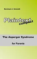 E-Book (epub) The ASPERGER Syndrome for Parents von Bernhard J. Schmidt