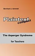 E-Book (epub) The Asperger Syndrome for Teachers von Bernhard J. Schmidt