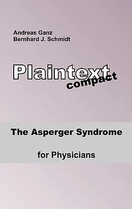E-Book (epub) The Asperger Syndrome for Physicians von Bernhard J. Schmidt, Andreas Ganz