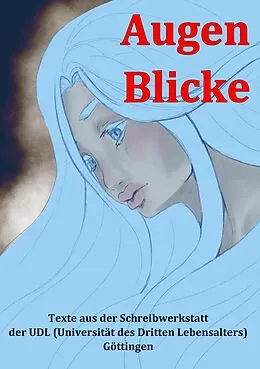 E-Book (epub) Augen Blicke von Ruth Finckh, Jonas Richter, Hansi Sondermann