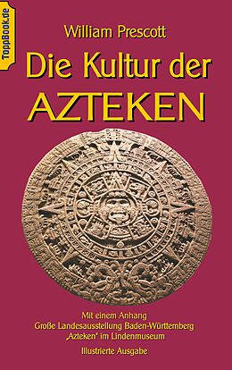 E-Book (epub) Die Kultur der Azteken von William Prescott