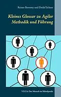 E-Book (epub) Kleines Glossar zu Agiler Methodik und Führung von Reiner Borretty, Detlef Scheer