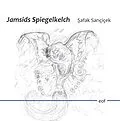 E-Book (epub) Jamsids Spiegelkelch von Safak Saricicek