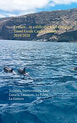 eBook (epub) Cruises... in a different way! Compact Travel Guide Canary Islands 2019/2020 de Andrea Müller