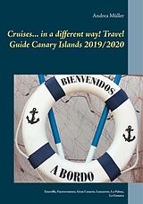 eBook (epub) Cruises... in a different way! Travel Guide Canary Islands 2019/2020 de Andrea Müller