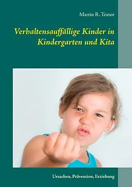 E-Book (epub) Verhaltensauffällige Kinder in Kindergarten und Kita von Martin R. Textor